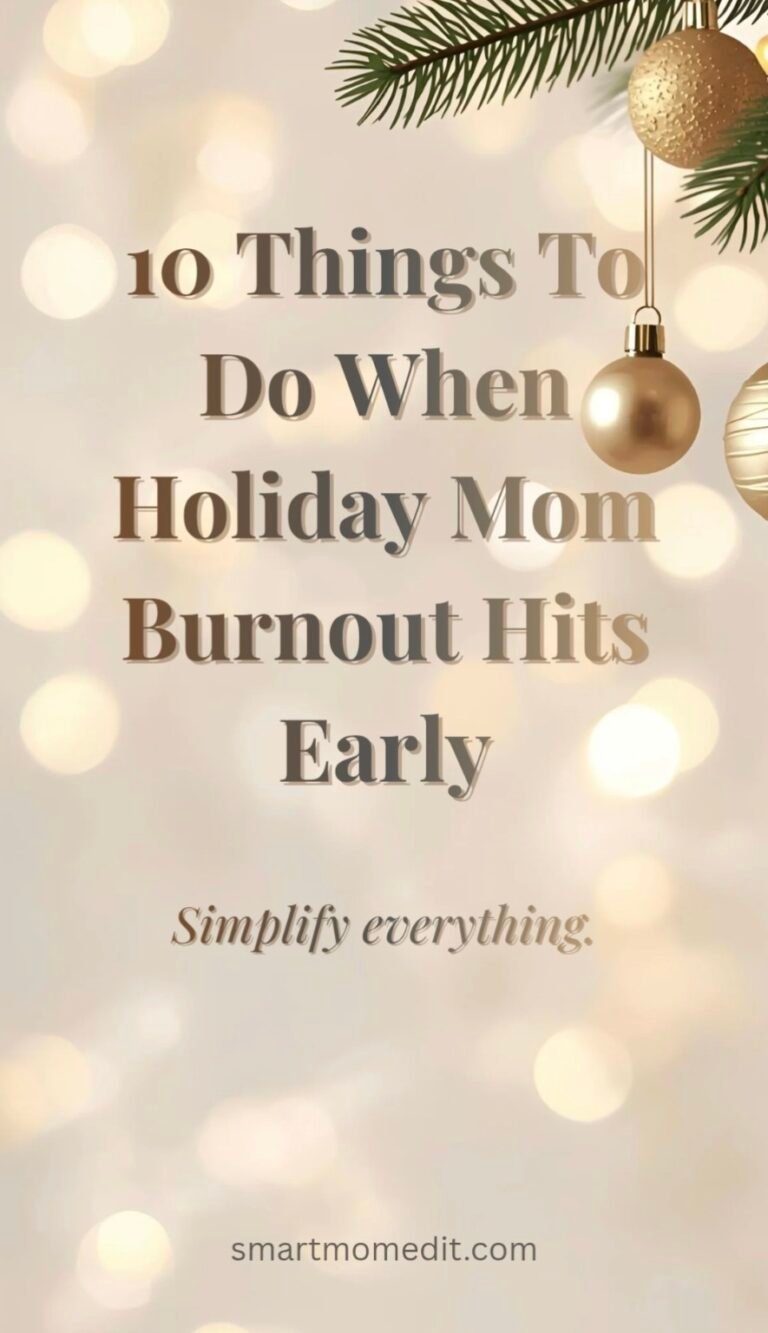 HOLIDAY MOM BURNOUT: WHY IT HAPPENS AND HOW TO SOFTEN THE SEASON