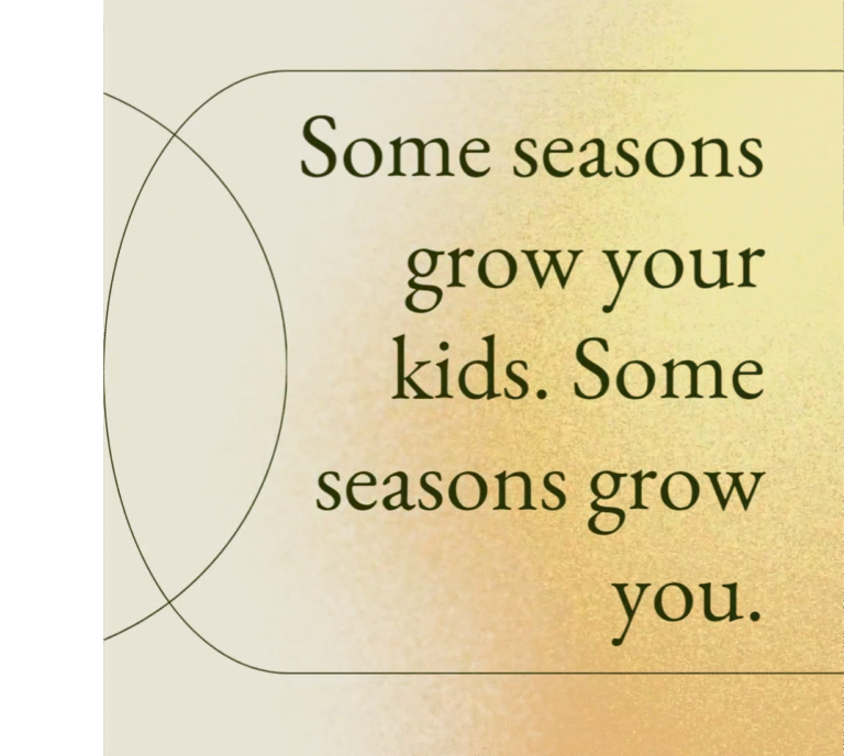 The Seasons That Grow You as Much as They Grow Your Kids